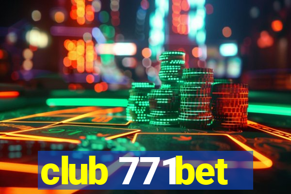 club 771bet